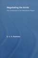 Negotiating the Arctic: The Construction of an International Region