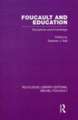 Foucault and Education: Disciplines and Knowledge