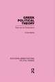 Greek Political Theory (Routledge Library Editions: Political Science Volume 18)