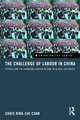 The Challenge of Labour in China: Strikes and the Changing Labour Regime in Global Factories