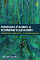 Theorising Teaching in Secondary Classrooms: Understanding our practice from a sociocultural perspective