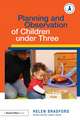 Planning and Observation of Children under Three