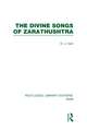 The Divine Songs of Zarathushtra (RLE Iran C)