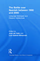 The Battle over Spanish between 1800 and 2000: Language & Ideologies and Hispanic Intellectuals