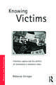 Knowing Victims: Feminism, agency and victim politics in neoliberal times