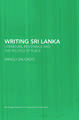 Writing Sri Lanka: Literature, Resistance & the Politics of Place