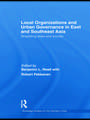 Local Organizations and Urban Governance in East and Southeast Asia: Straddling state and society