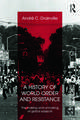 A History of World Order and Resistance: The Making and Unmaking of Global Subjects