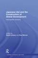 Japanese Aid and the Construction of Global Development: Inescapable Solutions