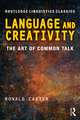 Language and Creativity: The Art of Common Talk