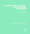 Twentieth Century Accounting Thinkers (RLE Accounting)