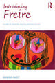 Introducing Freire: A guide for students, teachers and practitioners