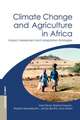 Climate Change and Agriculture in Africa: Impact Assessment and Adaptation Strategies