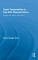 Queer Temporalities in Gay Male Representation: Tragedy, Normativity, and Futurity