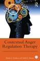 Contextual Anger Regulation Therapy: A Mindfulness and Acceptance-Based Approach