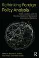 Rethinking Foreign Policy Analysis: States, Leaders, and the Microfoundations of Behavioral International Relations