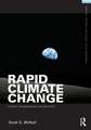 Rapid Climate Change: Causes, Consequences, and Solutions