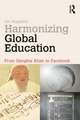 Harmonizing Global Education: From Genghis Khan to Facebook