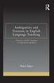 Ambiguities and Tensions in English Language Teaching: Portraits of EFL Teachers as Legitimate Speakers