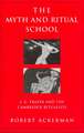 The Myth and Ritual School: J.G. Frazer and the Cambridge Ritualists