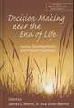 Decision Making near the End of Life: Issues, Developments, and Future Directions