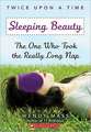 Sleeping Beauty: The One Who Took the Really Long Nap