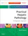 Practical Hepatic Pathology: A Diagnostic Approach: A Volume in the Pattern Recognition Series, Expert Consult: Online and Print