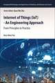 Internet of Things (IoT) - An Engineering Approach: From Principles to Practice