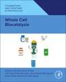 Whole Cell Biocatalysis: Fundamentals and Applications