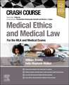 Crash Course Medical Ethics and Medical Law: For the MLA and Medical Exams