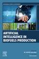 Artificial Intelligence in Biofuels Production
