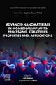 Advanced Nanomaterials in Biomedical Implants: Processing, Structures, Properties and, Applications