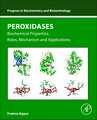 Peroxidases: Biochemical Properties, Roles, Mechanism and Applications