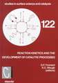 Reaction Kinetics and the Development of Catalytic Processes: Proceedings of the International Symposium, Brugge, Belgium, April 19-21, 1999