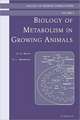 Biology of Metabolism in Growing Animals: Biology of Growing Animals Series