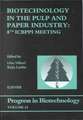 Biotechnology in the Pulp and Paper Industry: 8th ICBPPI Meeting