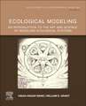 Ecological Modeling: An Introduction to the Art and Science of Modeling Ecological Systems