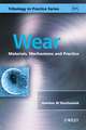 Wear – Materials, Mechanisms and Practice