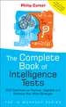 The Complete Book of Intelligence Tests – 500 Exercises to Improve, Upgrade and Enhance Your Mind Strength