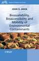 Bioavailability, Bioaccessibility and Mobility of Environmental Contaminants