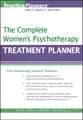 The Complete Women′s Psychotherapy Treatment Planner