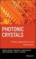 Photonic Crystals – Theory, Applications and Fabrication