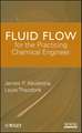 Fluid Flow for the Practicing Chemical Engineer