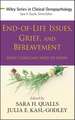 End–of–Life Issues, Grief, and Bereavement – What Clinicians Need to Know