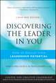 Discovering the Leader in You – How to Realize Your Leadership Potential New and Revised 2e