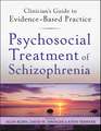 Psychosocial Treatment of Schizophrenia