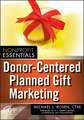 Donor–Centered Planned Gift Marketing (AFP Fund Development Series)