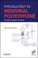 Introduction to Industrial Polyethylene – Properties Catalysts Processes