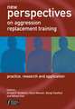 New Perspectives on Aggression Replacement Training – Practice, Research and Application