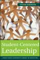 Student–Centered Leadership